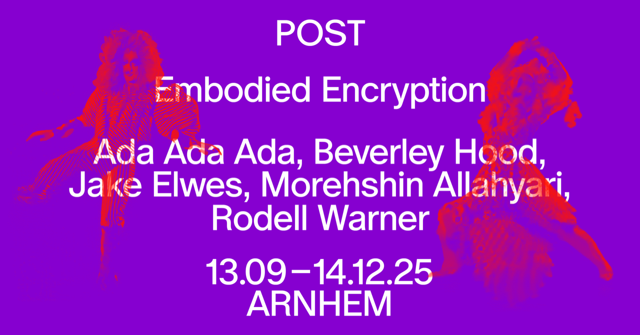 Embodied Encryption @ POST Arnhem